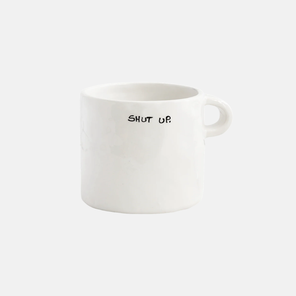 Shut Up Tea Mug