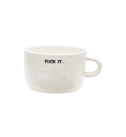 Fuck It Cappuccino Mug