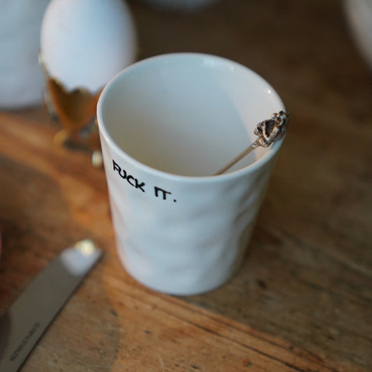 Fuck It Coffee Cup