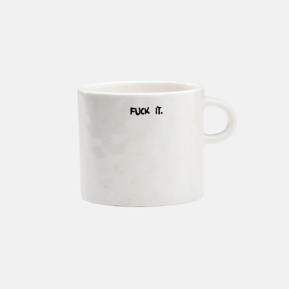 Fuck It Tea Mug
